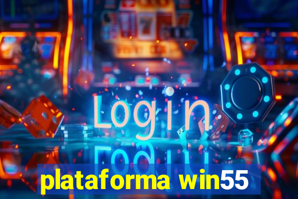 plataforma win55